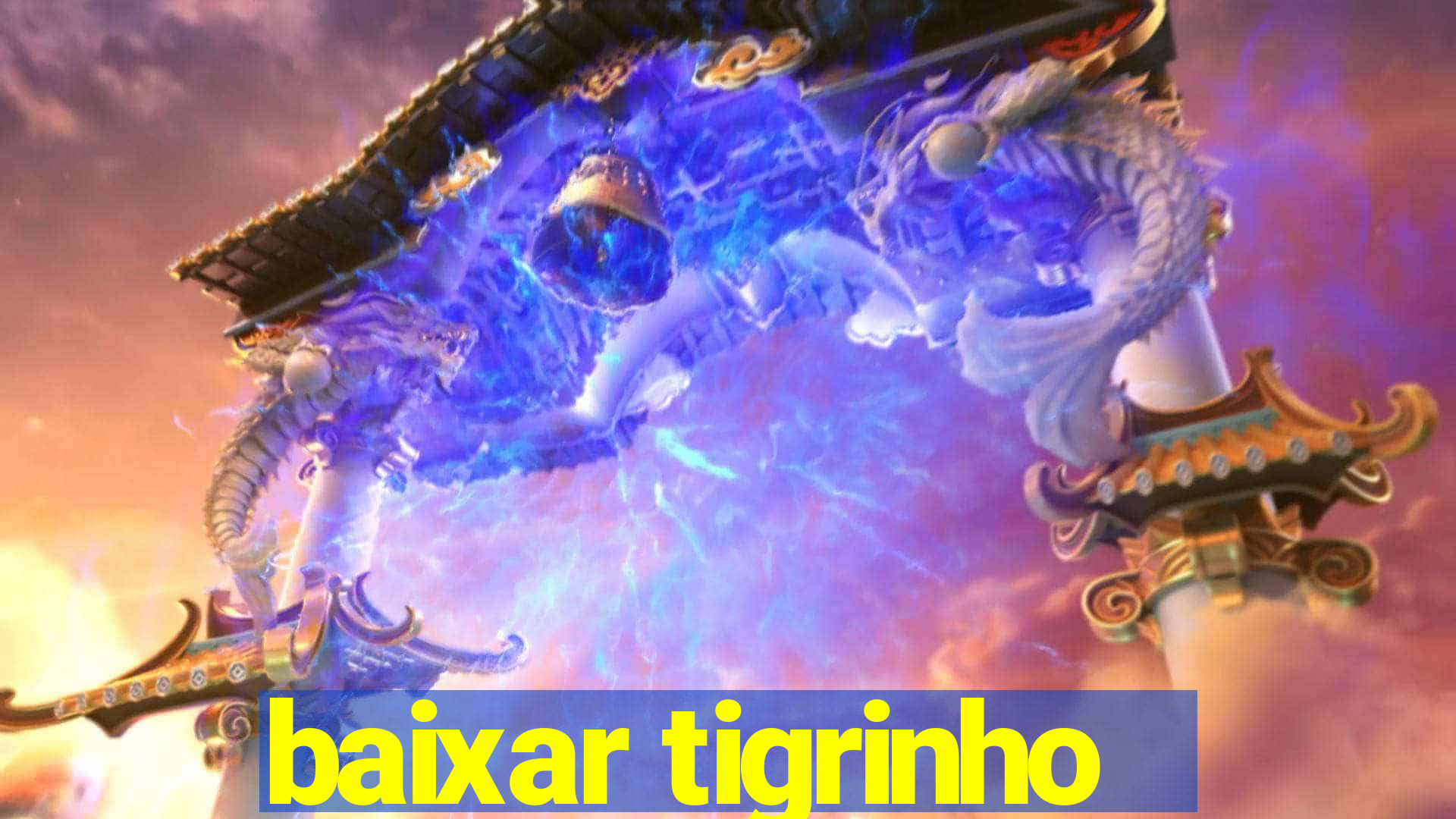 baixar tigrinho